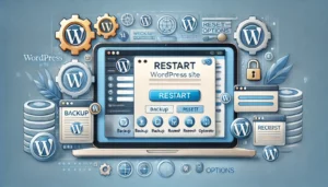 Restart a WordPress Site